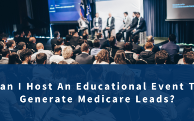 Can I Host An Educational Event To Generate Medicare Leads?