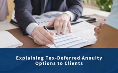 Explaining Tax-Deferred Annuity Options to Clients