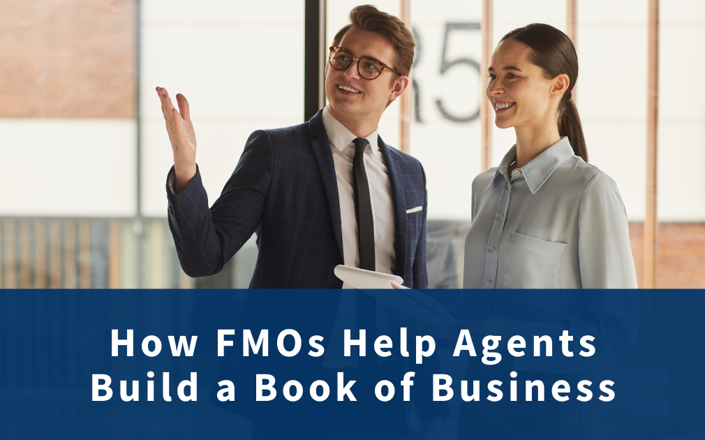 How FMOs Helps Agents Build a Book of Business | PIP