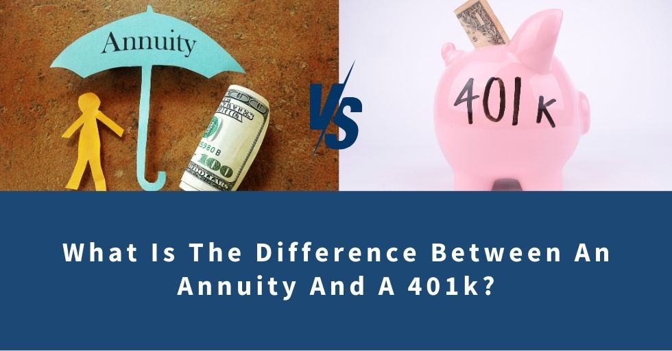 Differences Between Annuities And 401(k)s