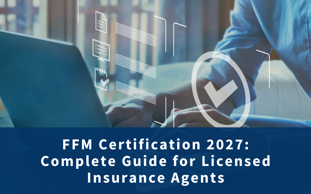 Licensed Insurance agent completing FFM certification 2027