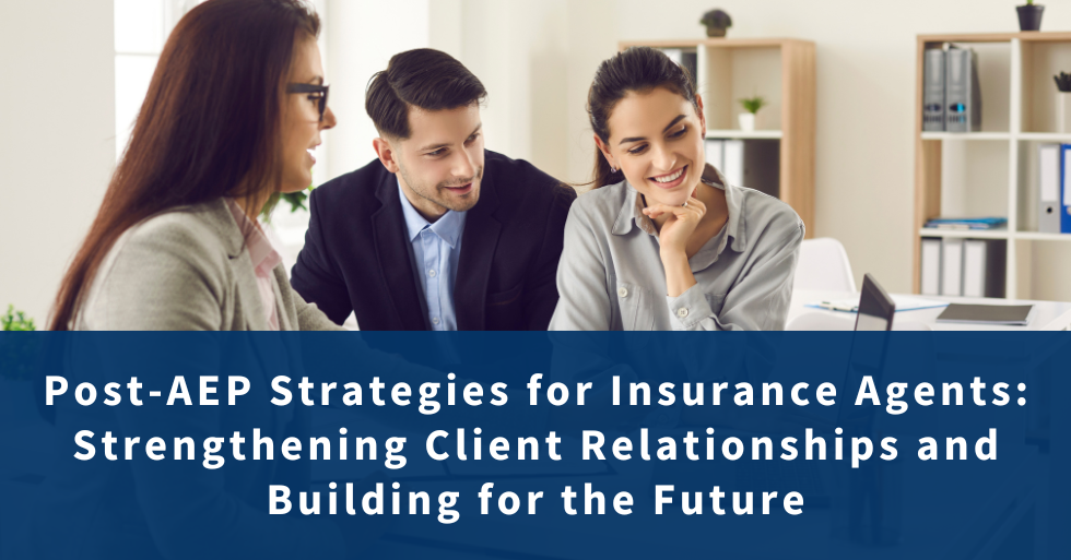 Post-AEP strategies for insurance agents