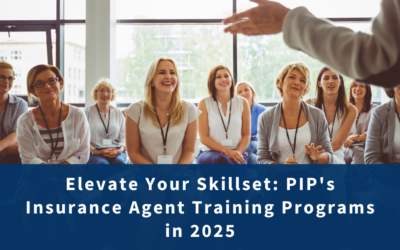 Elevate Your Skillset: PIP’s Insurance Agent Training Programs in 2025